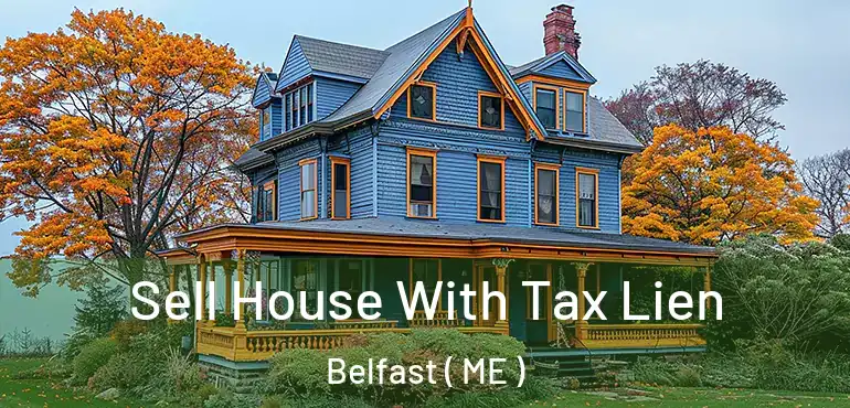  Sell House With Tax Lien Belfast ( ME )