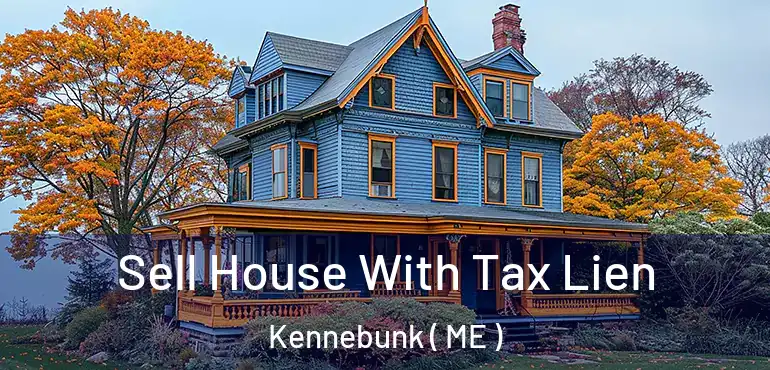  Sell House With Tax Lien Kennebunk ( ME )