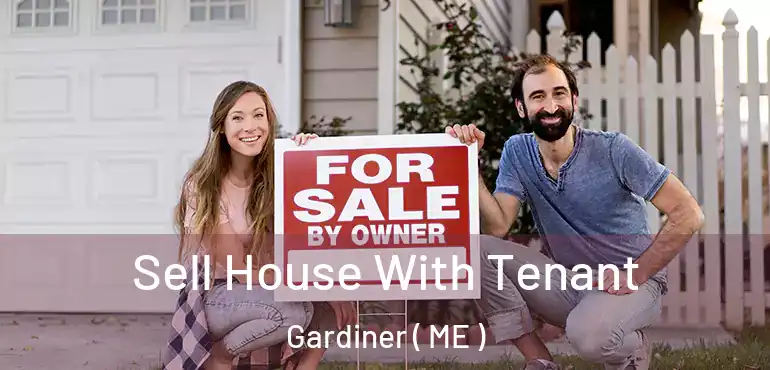  Sell House With Tenant Gardiner ( ME )