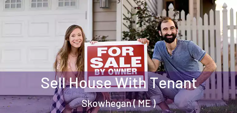  Sell House With Tenant Skowhegan ( ME )