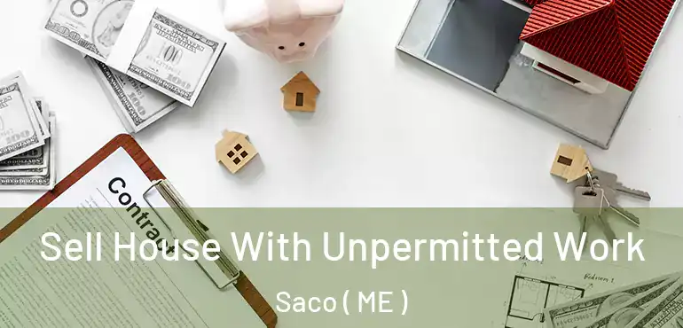 Sell House With Unpermitted Work Saco ( ME )