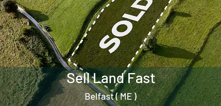  Sell Land Fast Belfast ( ME )