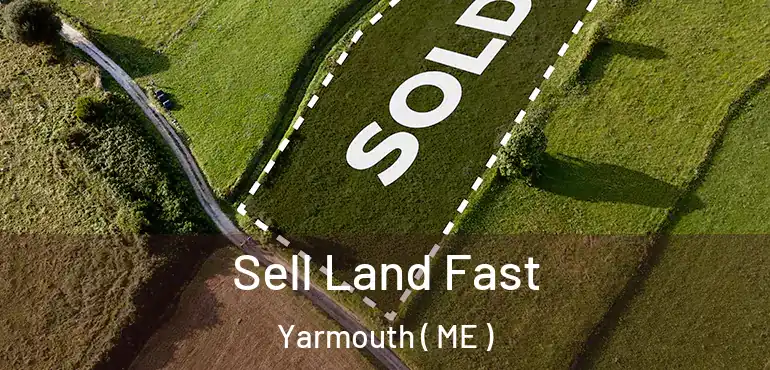  Sell Land Fast Yarmouth ( ME )