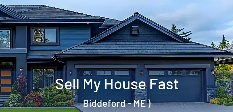  Sell My House Fast Biddeford - ME )