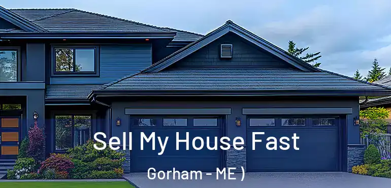  Sell My House Fast Gorham - ME )
