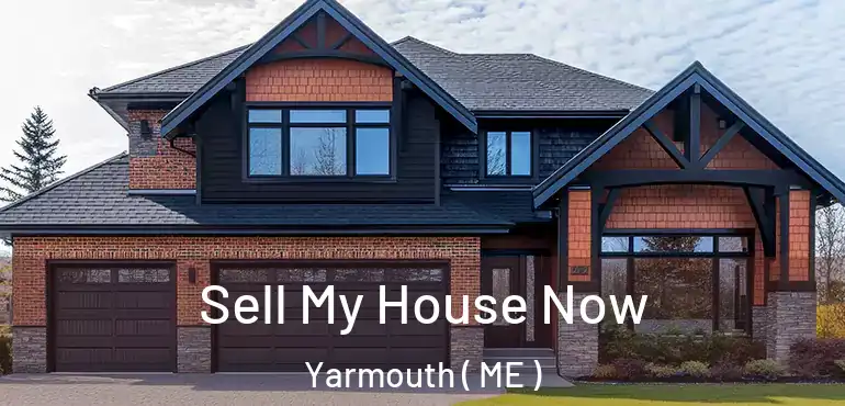  Sell My House Now Yarmouth ( ME )