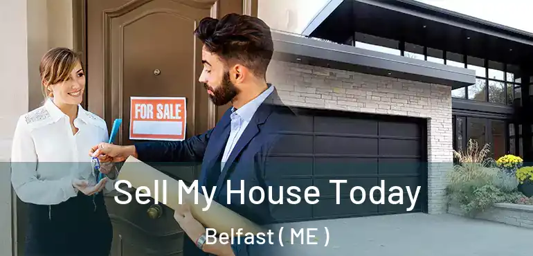  Sell My House Today Belfast ( ME )
