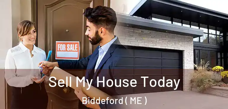  Sell My House Today Biddeford ( ME )