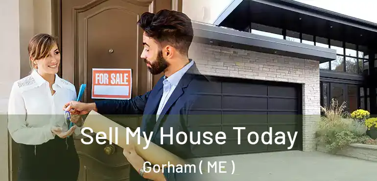  Sell My House Today Gorham ( ME )