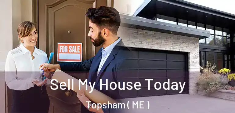  Sell My House Today Topsham ( ME )