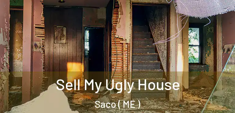  Sell My Ugly House Saco ( ME )