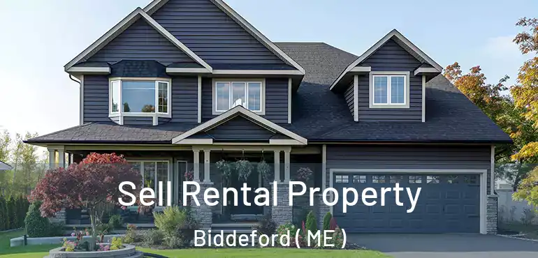  Sell Rental Property Biddeford ( ME )