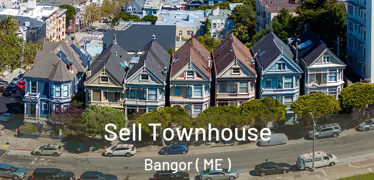  Sell Townhouse Bangor ( ME )