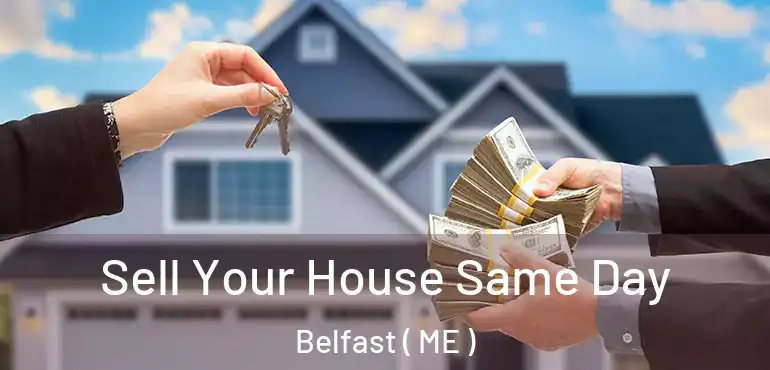  Sell Your House Same Day Belfast ( ME )