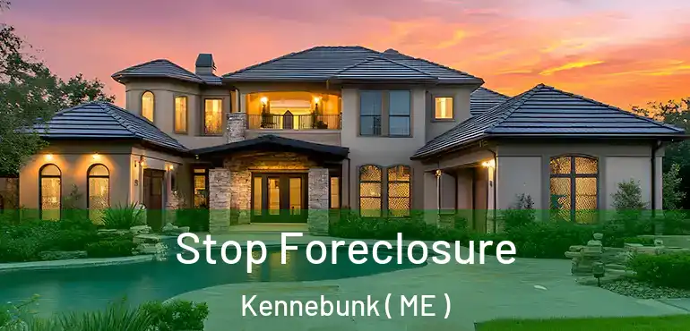  Stop Foreclosure Kennebunk ( ME )