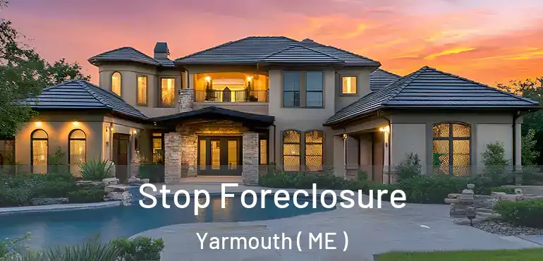  Stop Foreclosure Yarmouth ( ME )