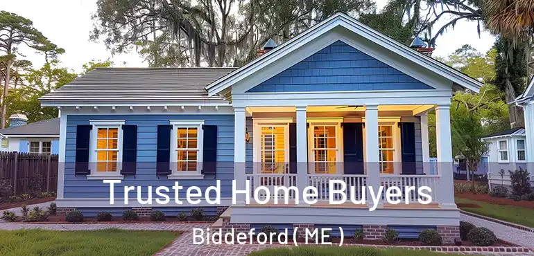  Trusted Home Buyers Biddeford ( ME )