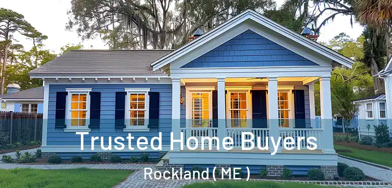 Trusted Home Buyers Rockland ( ME )
