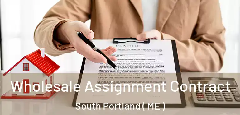  Wholesale Assignment Contract South Portland ( ME )